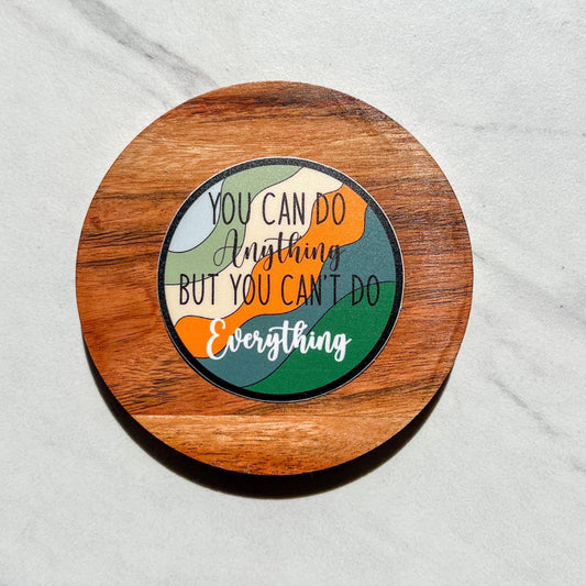 You can do anything, but you can't do everything sticker, water resistant sticker, mom sticker, sahm sticker, working mom sticker, gift idea