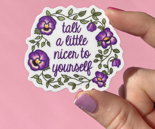 Talk a little nicer to yourself sticker, therapy sticker, mental health sticker, gift for therapist, affirmations, daily reminder, neda