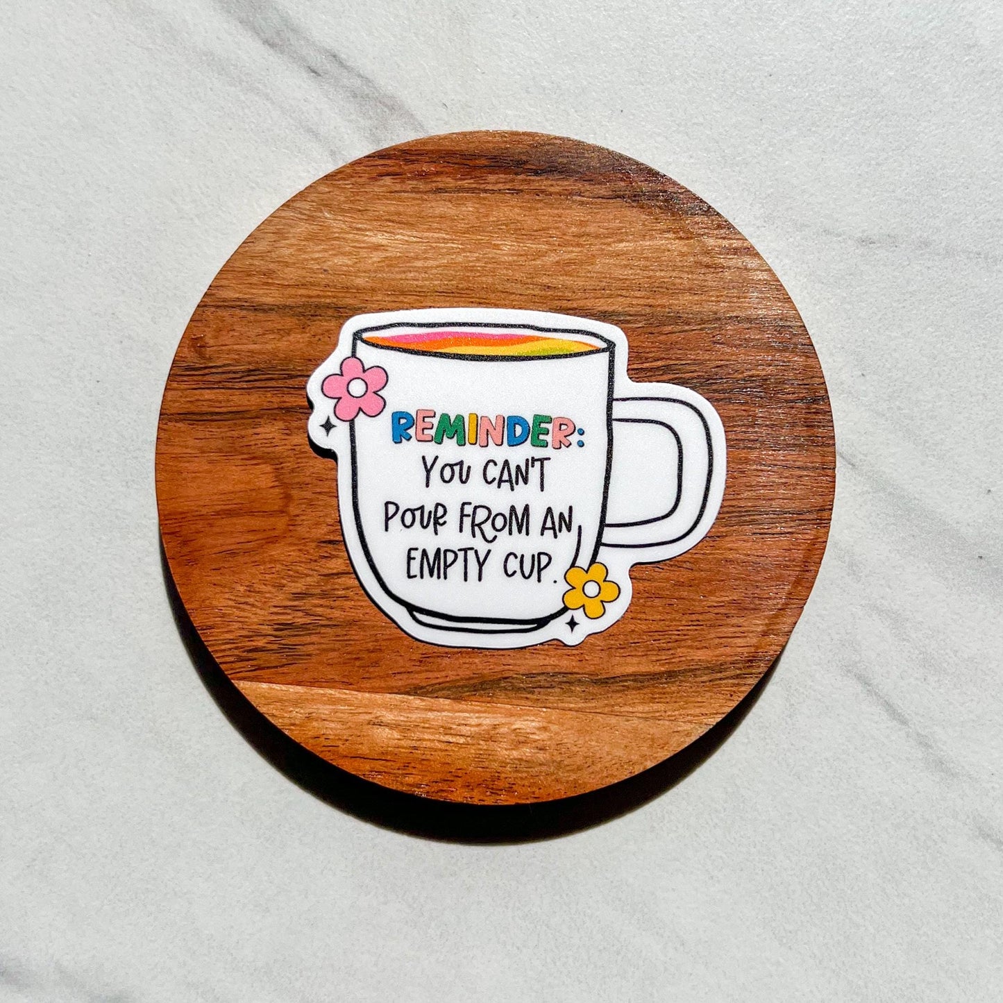 You can’t pour from an empty cup sticker, mental health sticker, empath sticker, therapist gift, stocking stuffer, caregiver sticker
