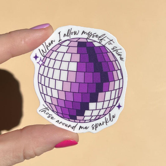 When I allow myself to shine those around me sparkle sticker, mental health sticker, waterproof sticker, water bottle sticker, therapy
