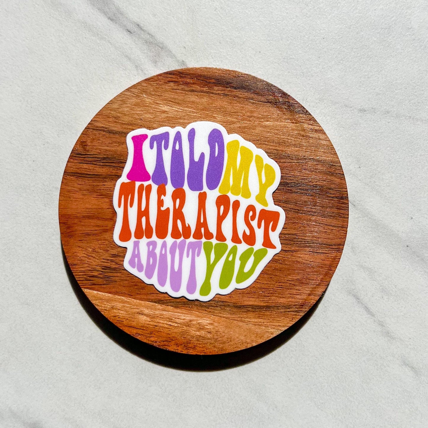 I told my therapist about you sticker, therapy sticker, mental health sticker, hippie sticker, funny sticker, gift idea, boho sticker