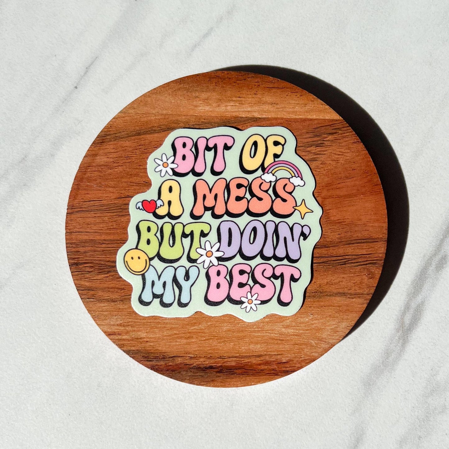 Bit of a mess but doing my best, mental health sticker, gift for mom, self love, mental health gift, motivational sticker, therapy