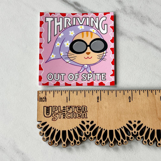 Thriving out of spite sticker