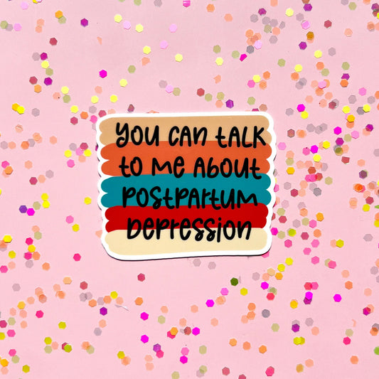 You can talk to me about postpartum depression sticker, water resistant sticker, mental health, boho sticker, PPD sticker, gift for mom