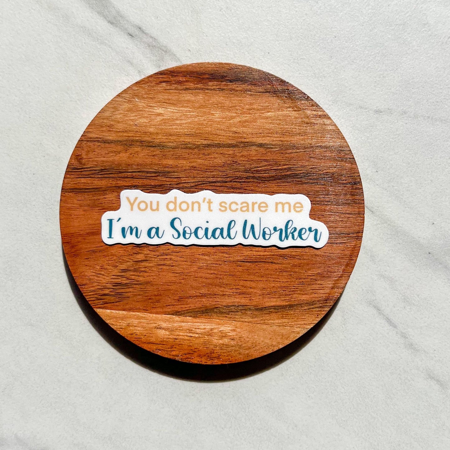 You don’t scare me, I'm a social worker sticker, motivational stickers, social worker sticker, social worker gift, mental health gift,