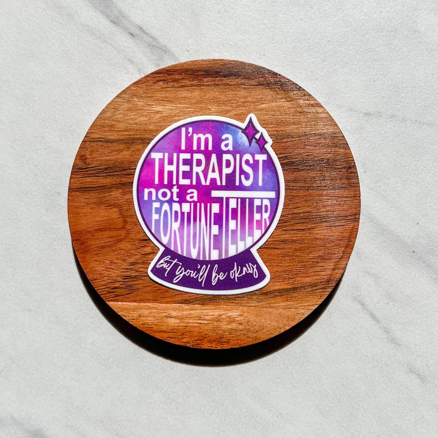 I'm a therapist, not a fortune teller sticker, mental health sticker, waterproof sticker, water bottle sticker, therapy, you'll be ok