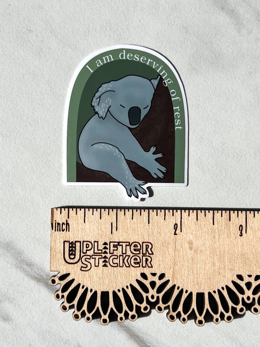 I am deserving of rest sticker, therapy sticker, mental health sticker, gift for therapist, feminist sticker, koala sticker, affirmations