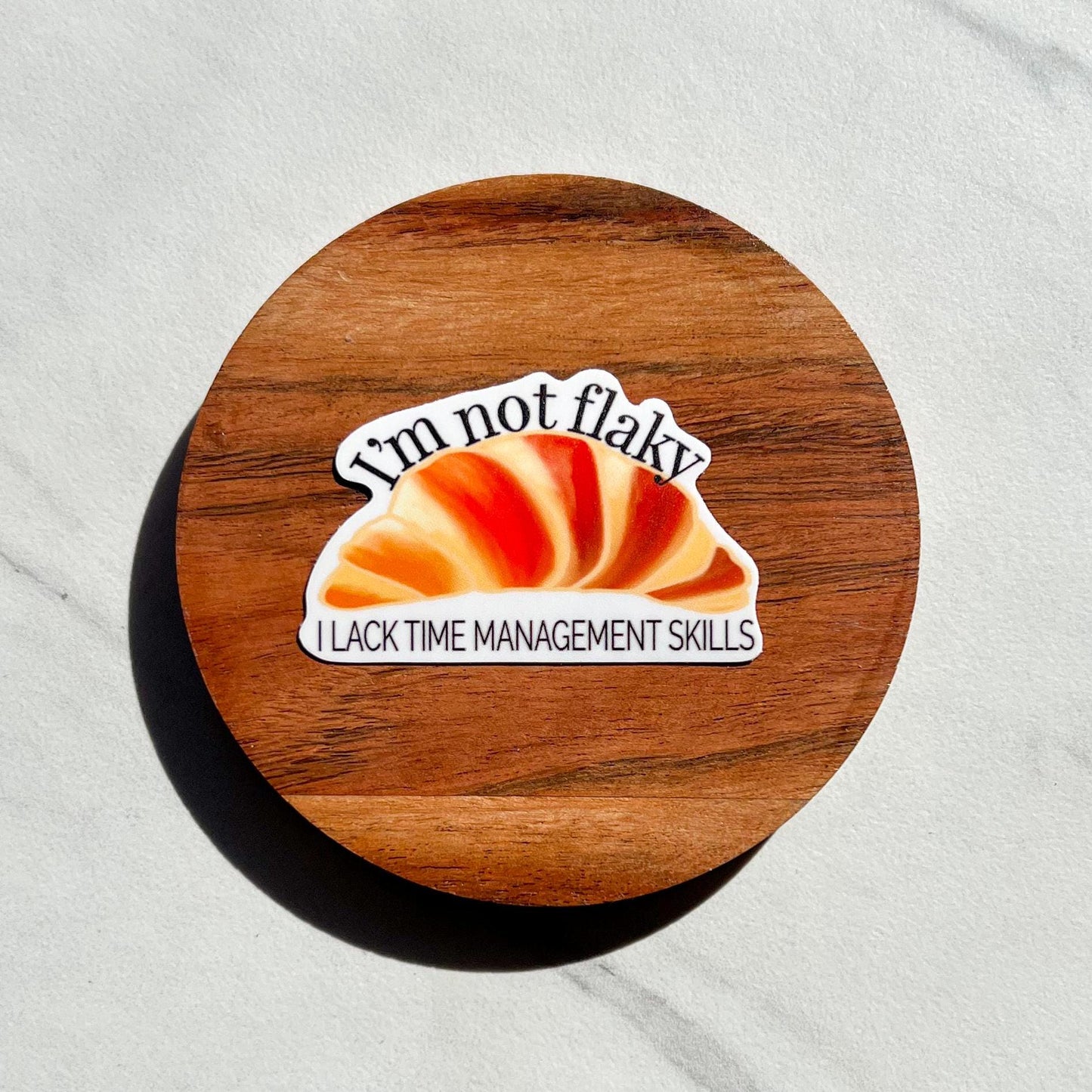 I'm not flaky, I lack time management skills sticker, mental health sticker, waterproof sticker, water bottle sticker, ADHD sticker, Audhd