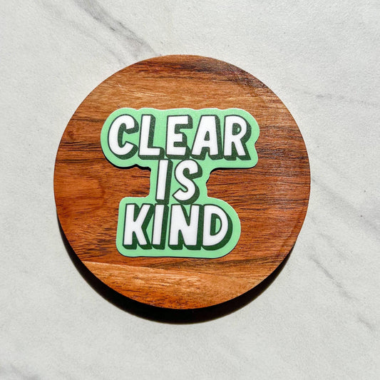 Clear is kind sticker, motivational sticker, inspirational sticker, mental health sticker, mental health gift, therapy sticker