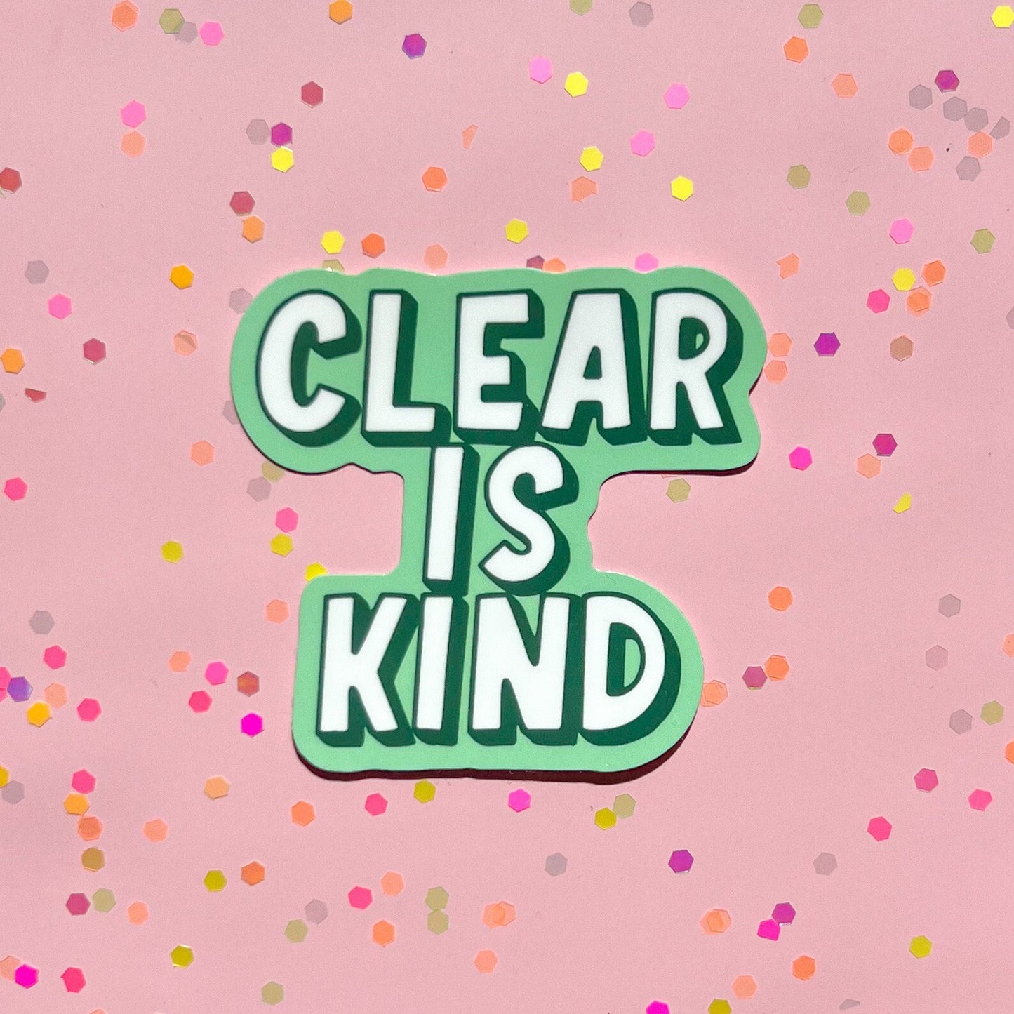 Clear is kind sticker, motivational sticker, inspirational sticker, mental health sticker, mental health gift, therapy sticker