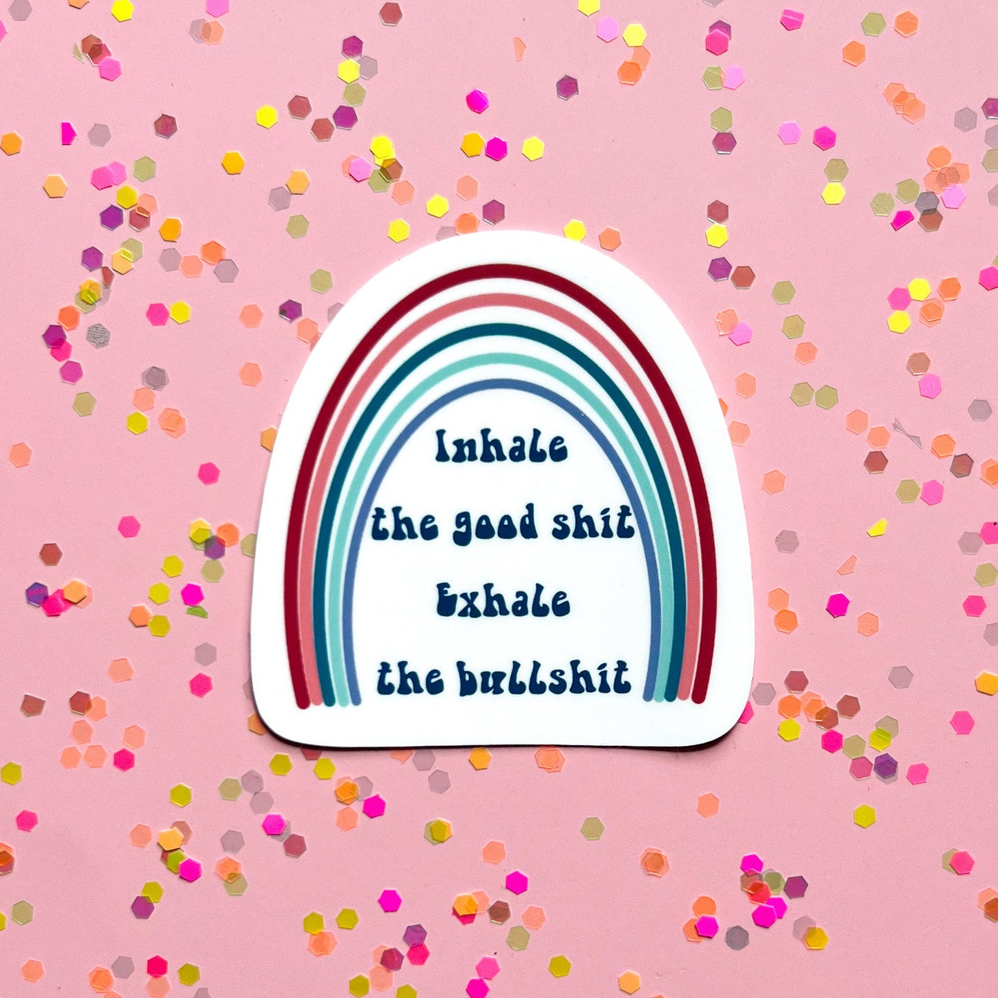 Inhale the good shit Exhale the bullshit sticker, water resistant sticker, laptop sticker, water bottle sticker, mental health, gift idea