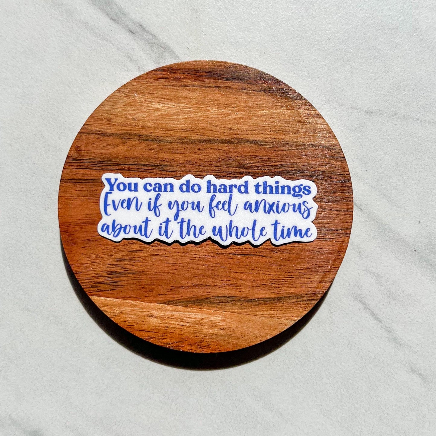 You can do hard things sticker, anxiety sticker, panic disorder, mental health gift, anxious all the time, mental health sticker