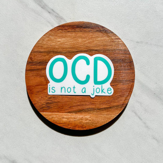 OCD is not a joke sticker, mental health sticker, stocking stuffer, mental health gift, self love sticker, OCD sticker, Obsessive compulsive