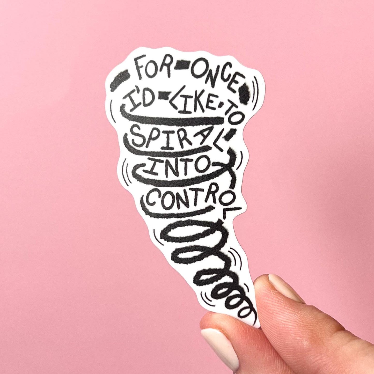 For once I'd like to spiral into control sticker, tornado sticker, mental health sticker