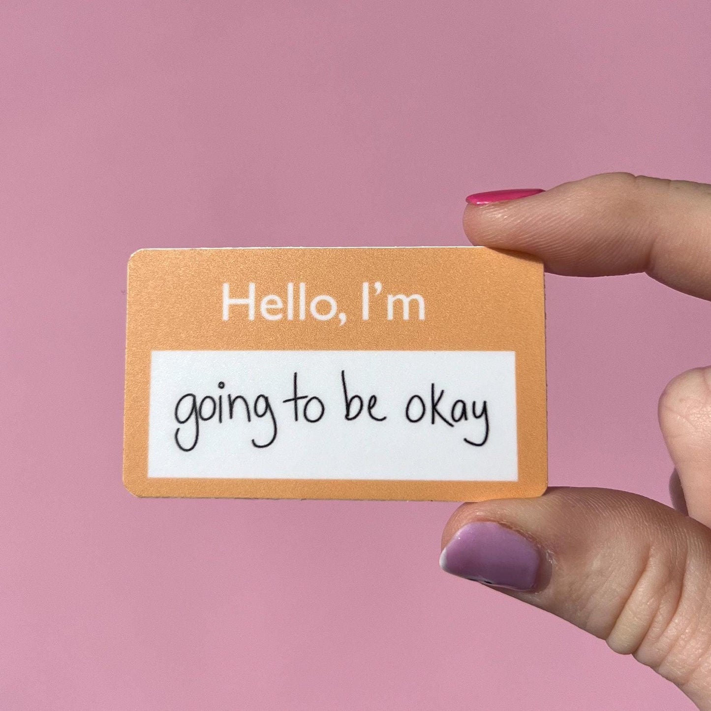 Going to be ok name tag sticker, mental health sticker, recovery sticker, mental health gift, invisible illness, PTSD recovery sticker