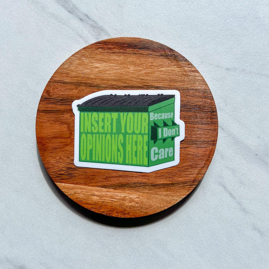 garbage sticker, your opinion sticker, I don't care, boundaries sticker, people suck, water resistant sticker, water bottle sticker,