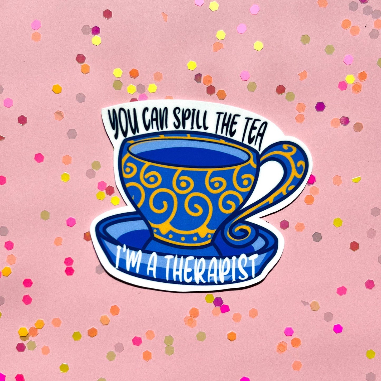 Spill the tea sticker, motivational stickers, therapist sticker, mental health stickers, mental health gift, therapy sticker, therapist gift