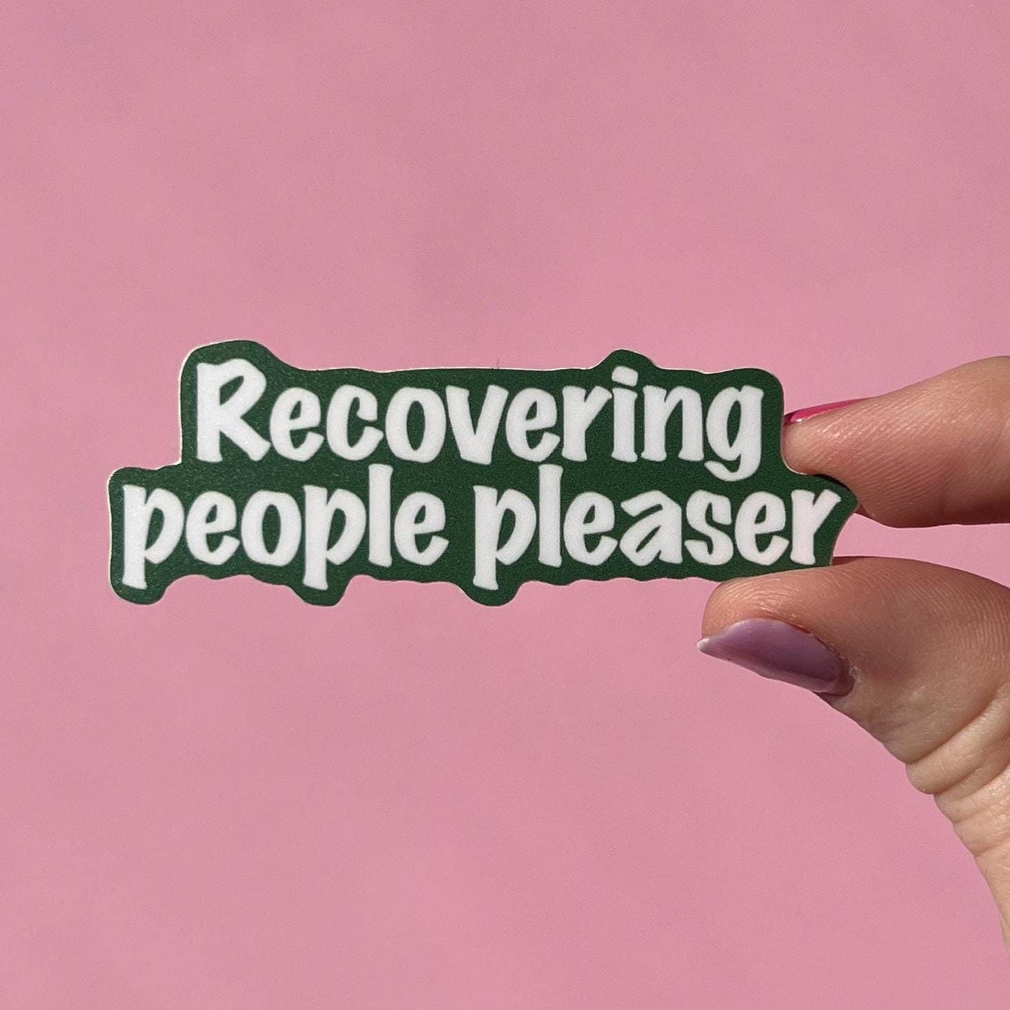 Recovering people pleaser sticker, mental health sticker, stocking stuffer, mental health gift, self love sticker, perfectionist gift