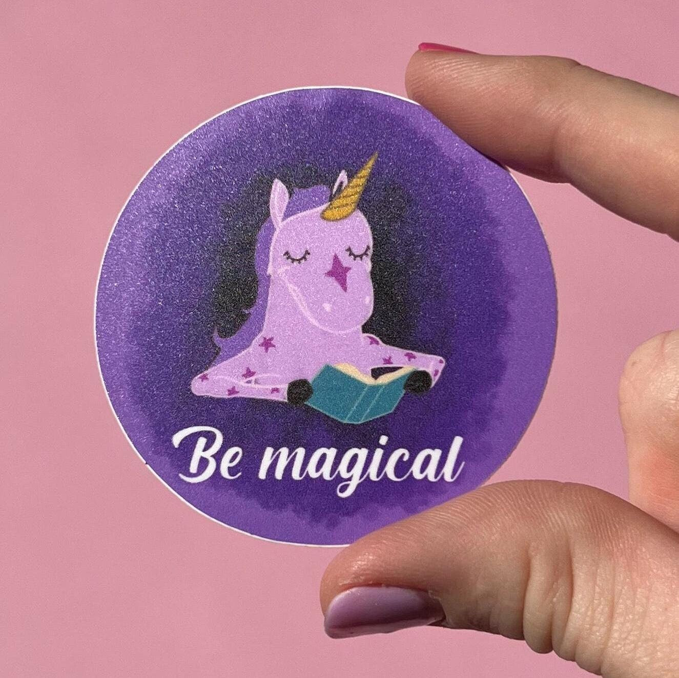 Be magical sticker, water resistant sticker, water bottle sticker, unicorn sticker, reading sticker, magic sticker