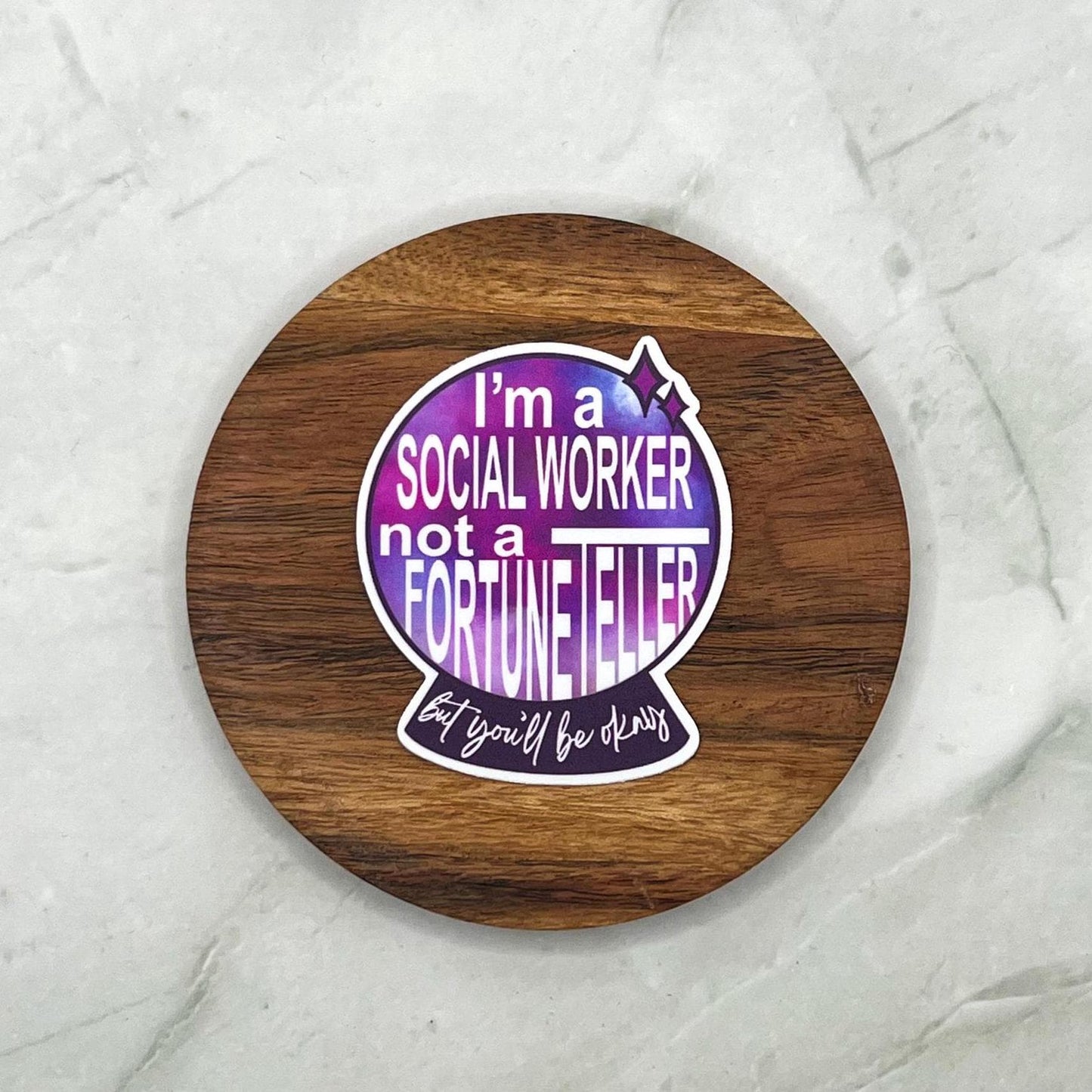 I'm a social worker, not a fortune teller sticker, mental health sticker, waterproof sticker, water bottle sticker, therapy, you'll be ok