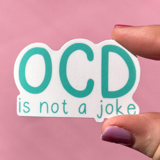 OCD is not a joke sticker, mental health sticker, stocking stuffer, mental health gift, self love sticker, OCD sticker, Obsessive compulsive