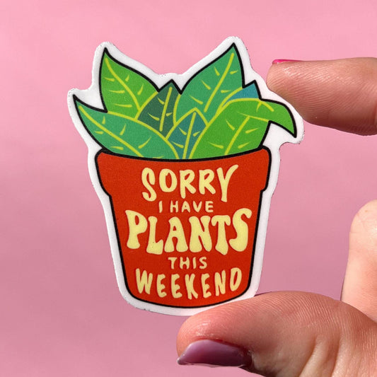 Sorry I have plants this weekend sticker, introvert sticker, snake plant sticker, mental health sticker, anxiety sticker, therapy sticker