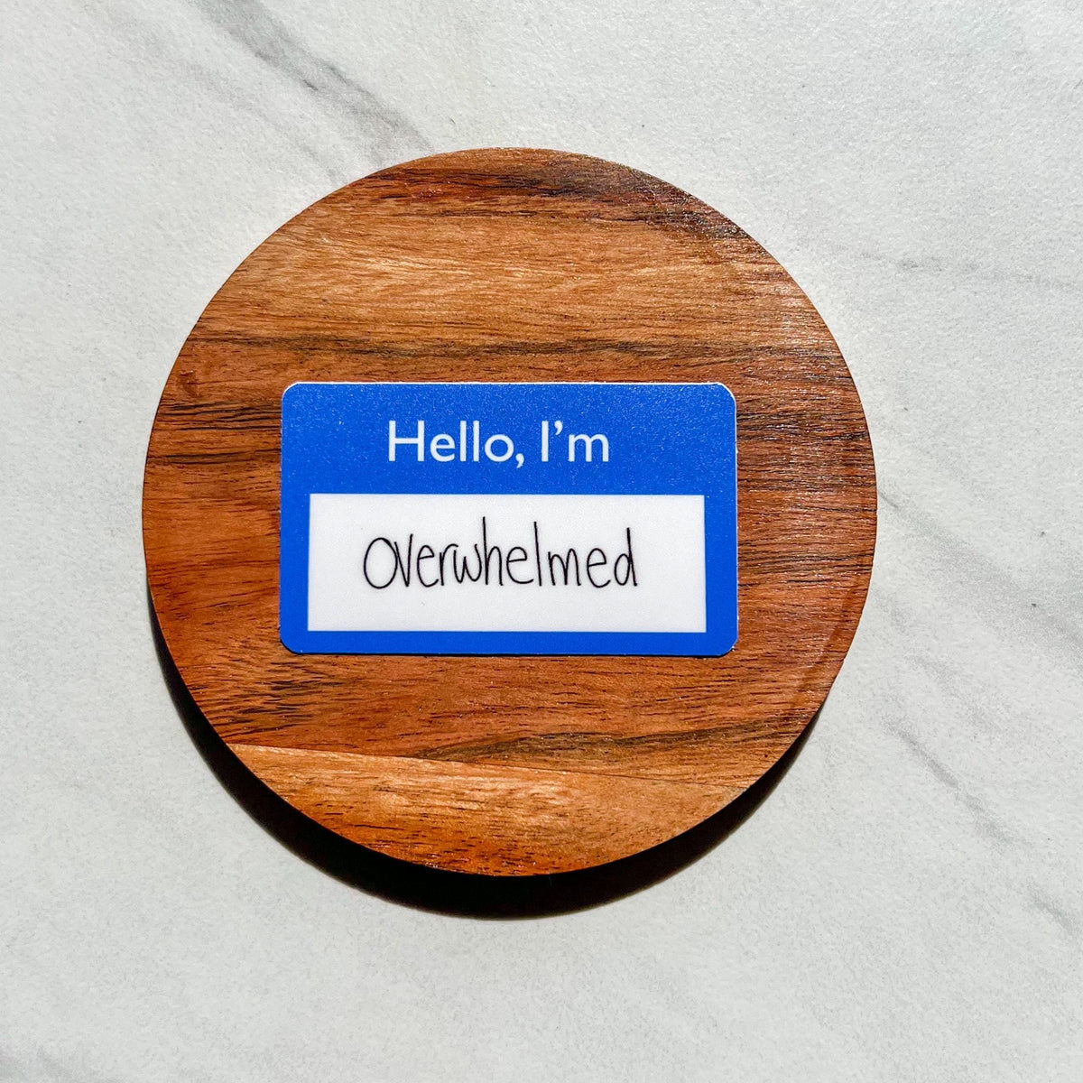 Hello, I'm overwhelmed  name tag sticker, mental health sticker, gift for mom, stocking stuffer, self love, gift idea