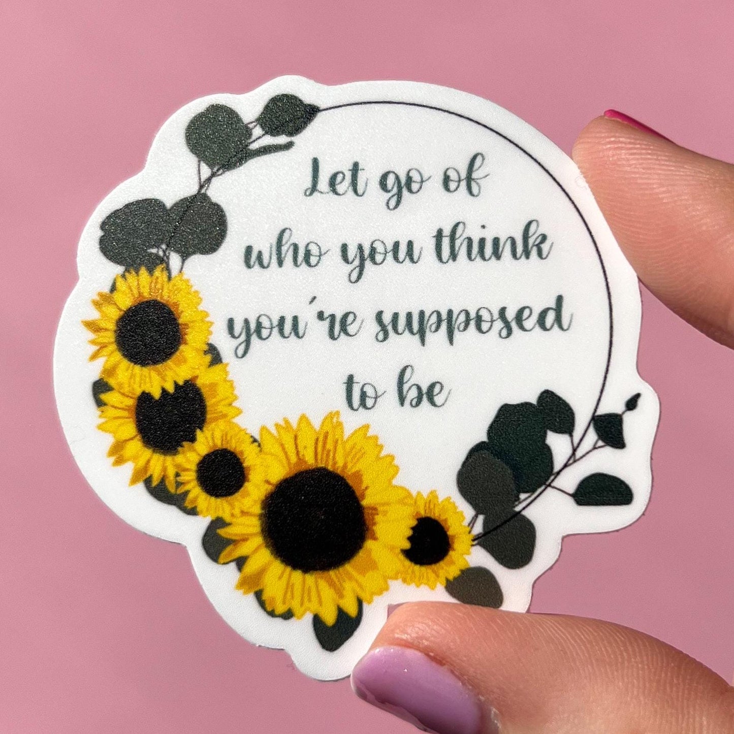 Let go sticker of who you think sticker , motivational stickers, inspirational sticker, mental health stickers, mental health gift