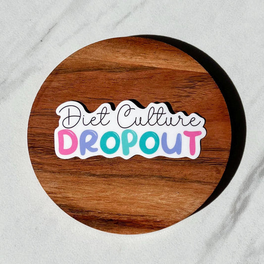Diet culture dropout sticker, Eating disorder recovery sticker, mental health, NEDA sticker, water bottle sticker, mental health gift, ED