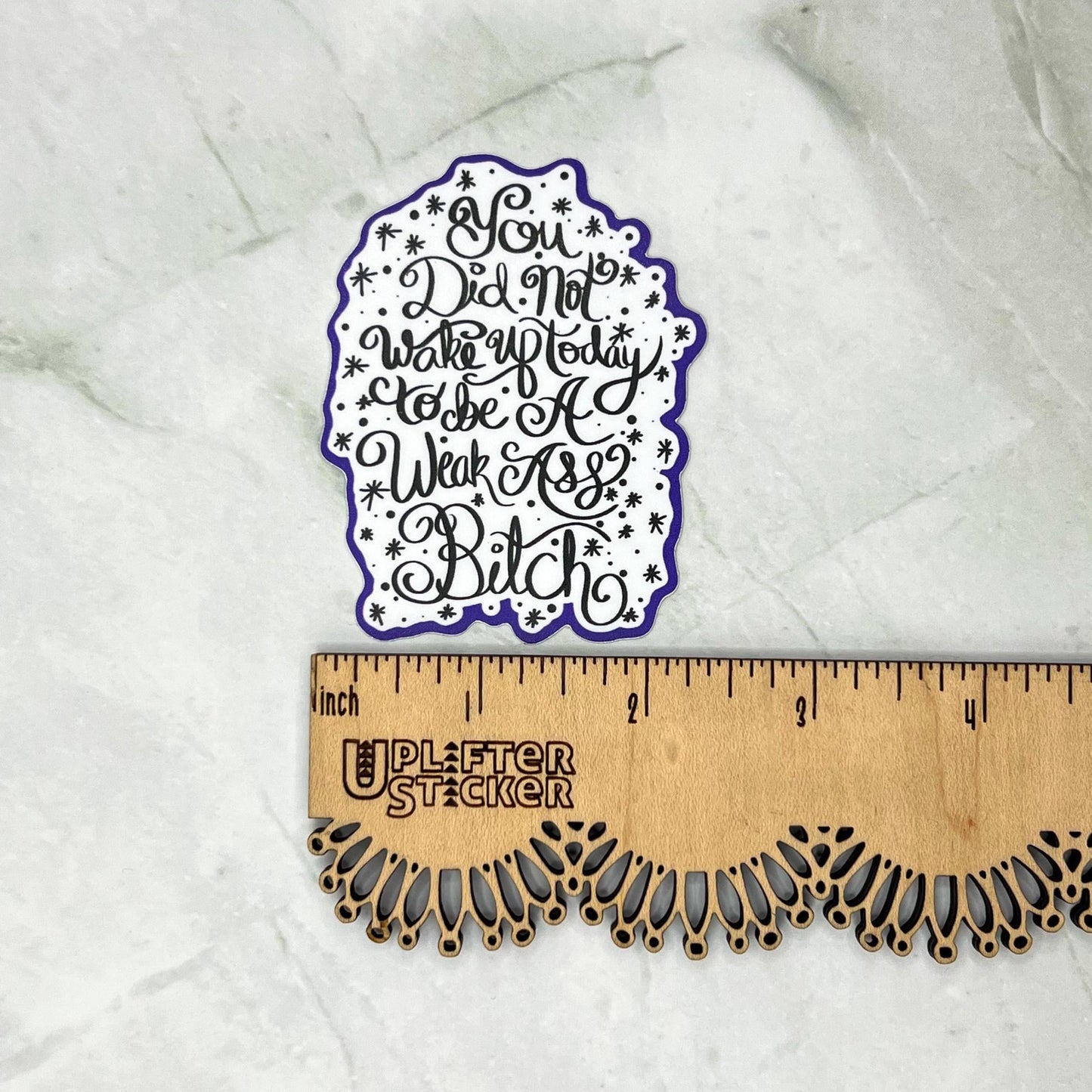 You did not wake up today to be a weak ass bitch sticker, mental health sticker, waterproof sticker, water bottle sticker, therapist sticker