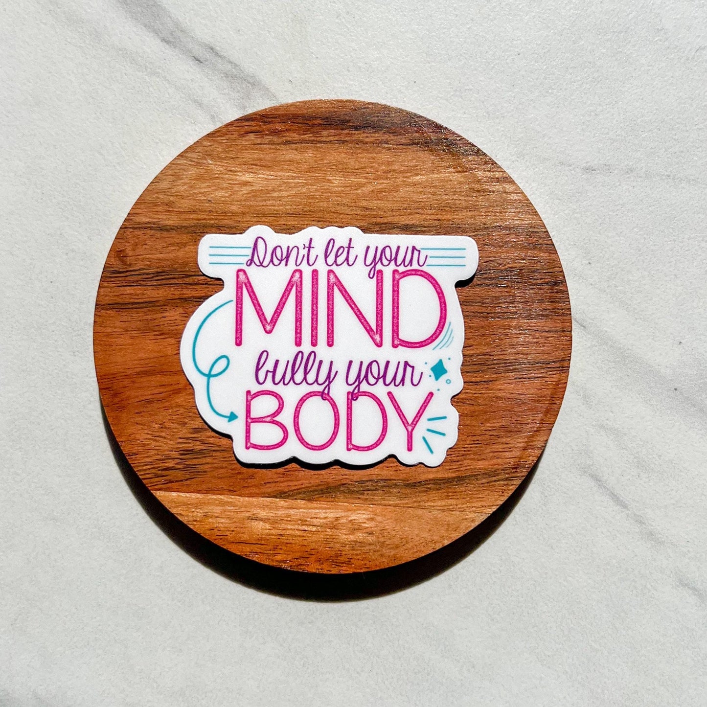 Don’t let your mind bully your body sticker, water resistant sticker, NEDA sticker, ED recovery, mental health laptop sticker, therapy gift