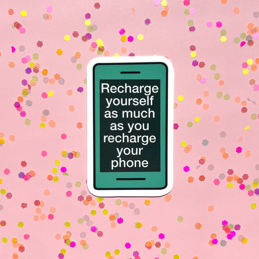 Recharge yourself sticker, phone sticker, mental health sticker, self care sticker, self love sticker, water resistant sticker