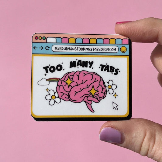 My brain has too many tabs sticker, mental health sticker, ADHD sticker, ADHD decal, late diagnosis adhd, overstimulated sticker, therapist