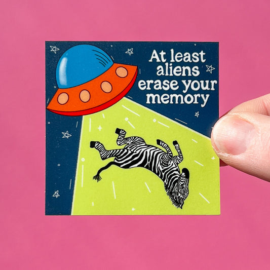 At least aliens erase your memory sticker, hyper mobility decal, ehlers-danlos syndrome sticker, chronic illness decal