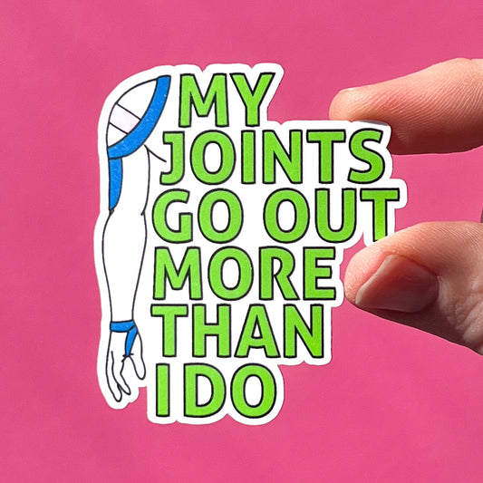 My joints go out more than I do sticker, hyper mobility decal, ehlers-danlos syndrome sticker, chronic illness decal