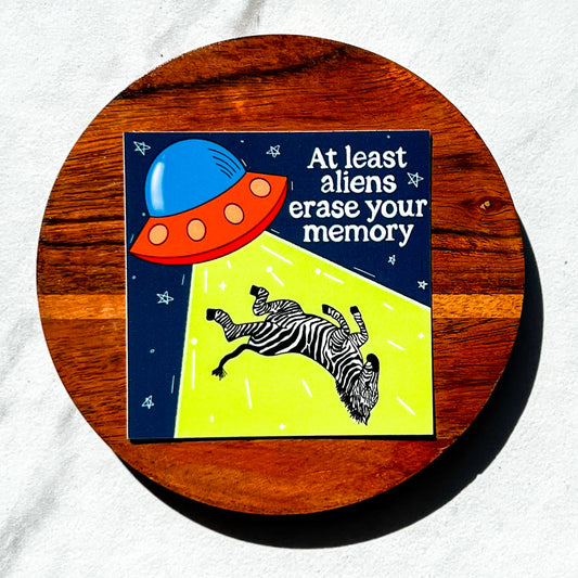At least aliens erase your memory sticker, hyper mobility decal, ehlers-danlos syndrome sticker, chronic illness decal