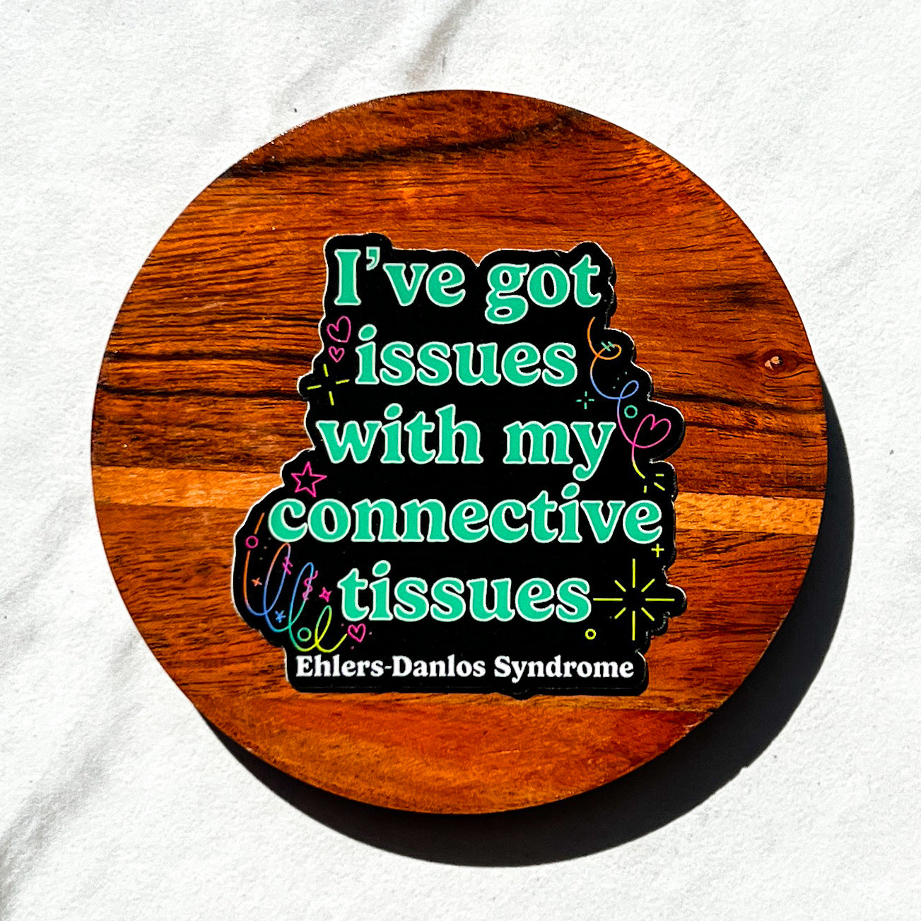 I’ve got issues with my connective tissues sticker, hyper mobility decal, ehlers-danlos syndrome sticker