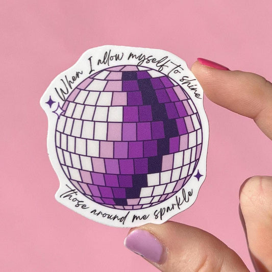 When I allow myself to shine those around me sparkle sticker, mental health sticker, waterproof sticker, water bottle sticker, therapy