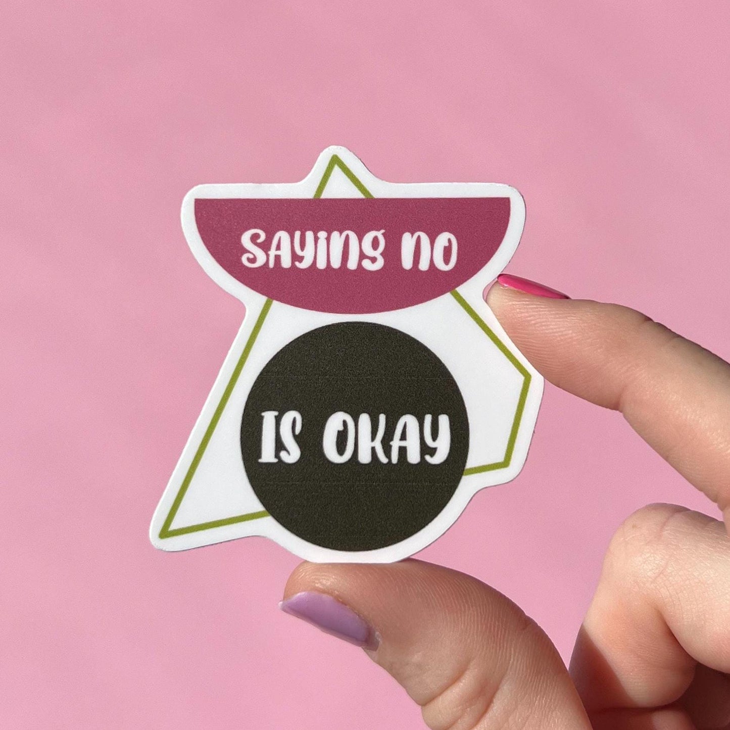 Saying no is okay sticker, no is a complete sentence, therapy sticker, empowerment sticker, gift for her, gift idea, water resistant sticker