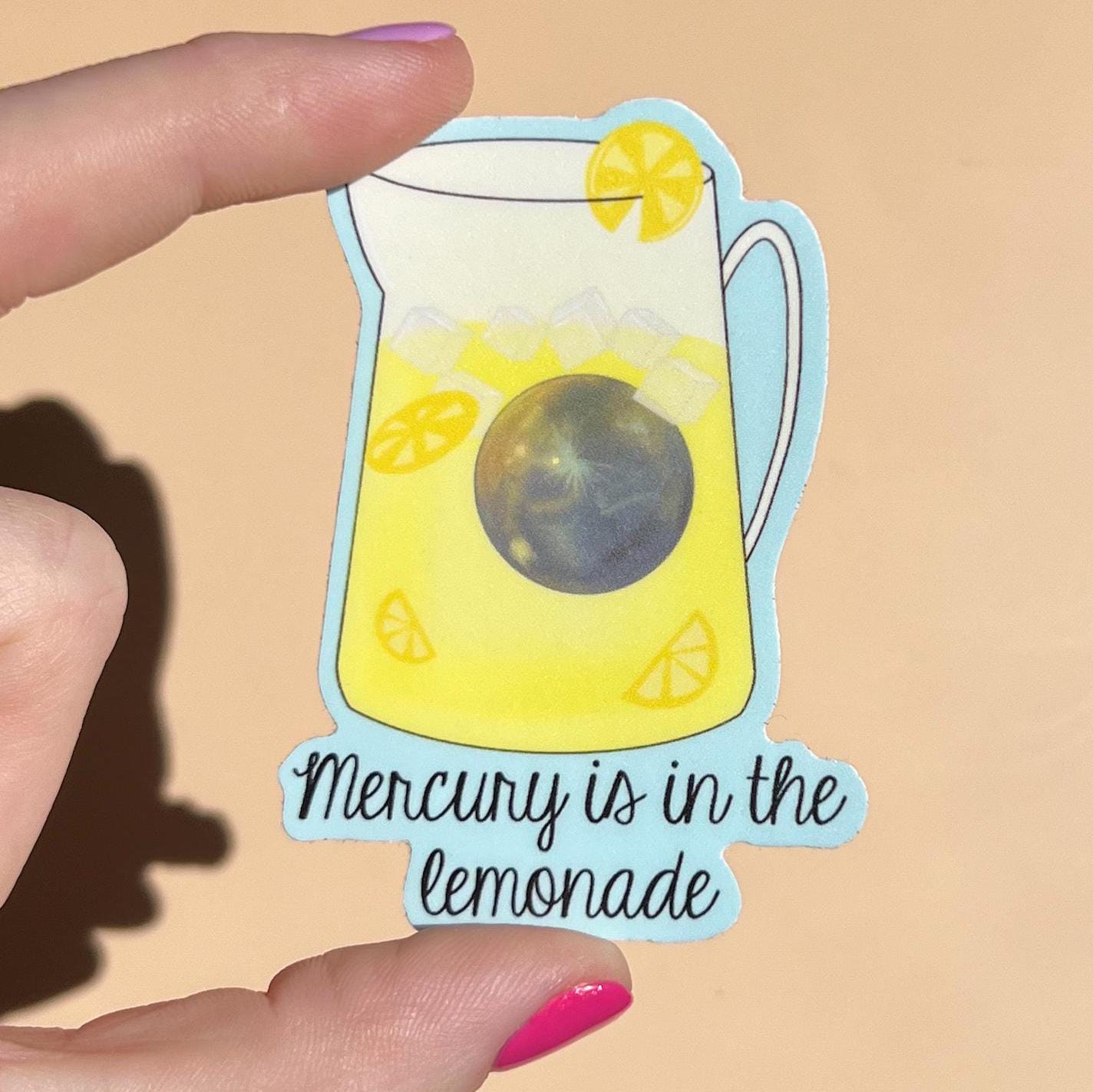 Mercury is in the lemonade sticker, mental health sticker, waterproof sticker, water bottle sticker, therapist sticker, witchy sticker