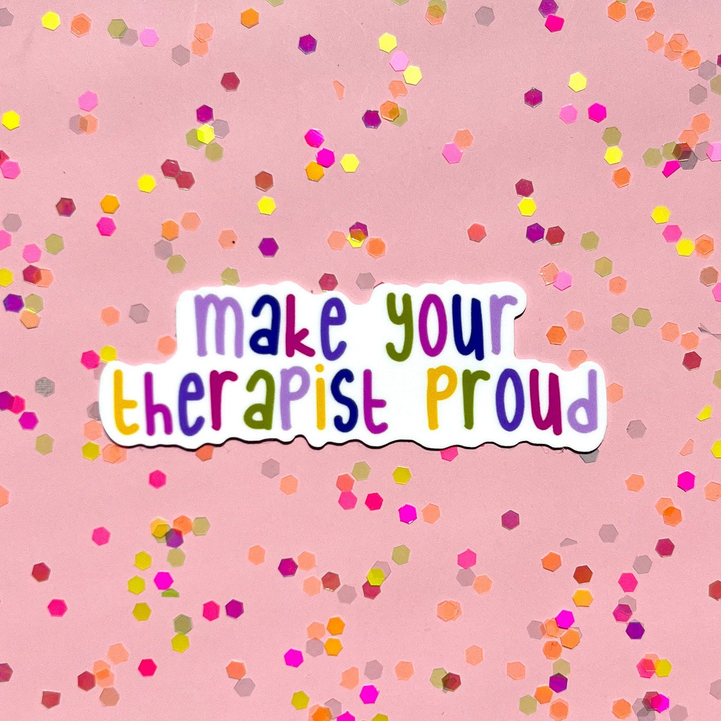 Make your therapist proud sticker, therapy sticker, funny sticker, mental health awareness, boho sticker, water resistant sticker, gift idea