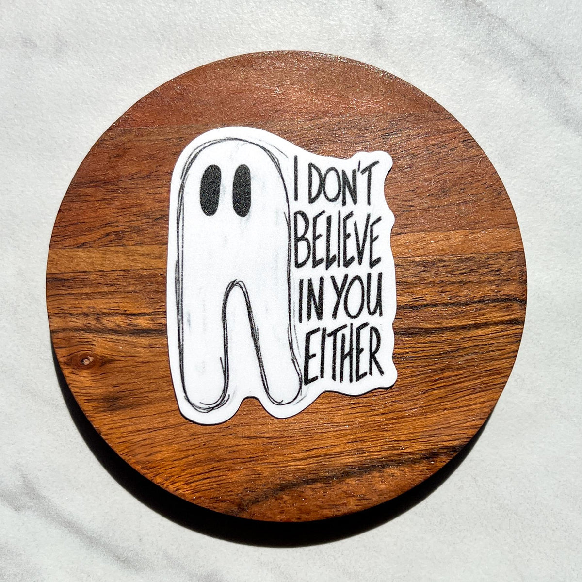 I don't believe in you either sticker, waterproof sticker, anxiety sticker, therapy sticker, nightcrawler sticker, cryptid sticker