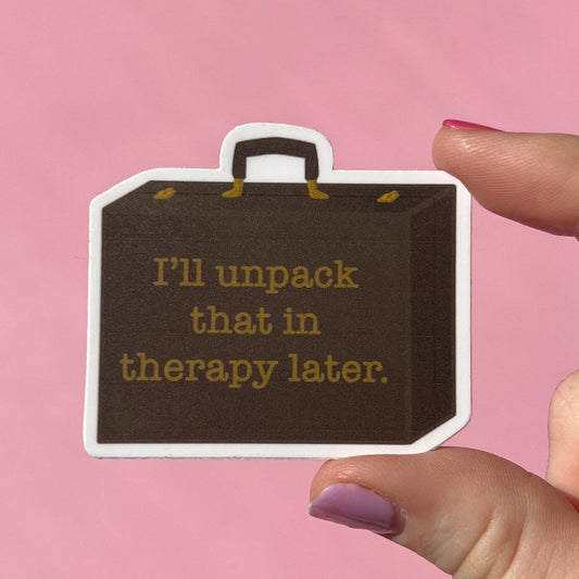 I’ll unpack that in therapy later sticker, therapy sticker, mental health sticker, gift for girlfriend, gift for boyfriend, stocking stuffer