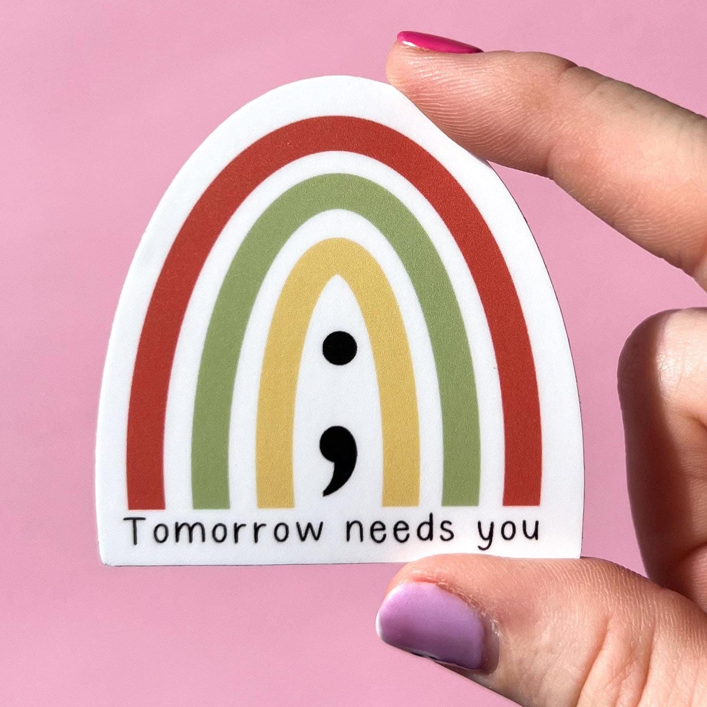 Tomorrow needs you semicolon rainbow sticker l water resistant sticker l die cut l laptop sticker l water bottle sticker l mental health l