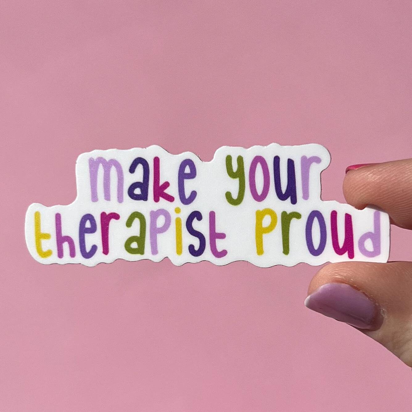 Make your therapist proud sticker, therapy sticker, funny sticker, mental health awareness, boho sticker, water resistant sticker, gift idea