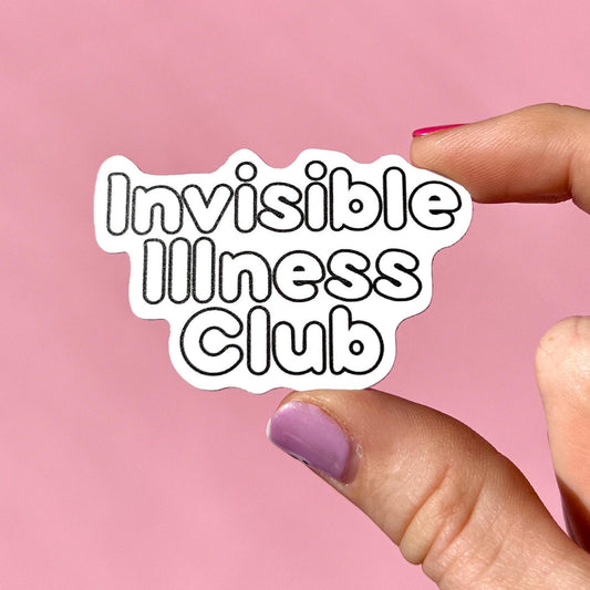 Invisible Illness club sticker, Anxiety sticker, mental health sticker, self care sticker, self love sticker, depression sticker, ED sticker