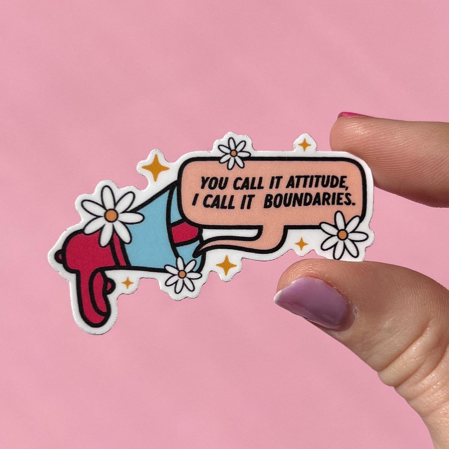 You call it attitude, I call it boundaries sticker, boundary sticker, mental health sticker, toxic people sticker, megaphone sticker,