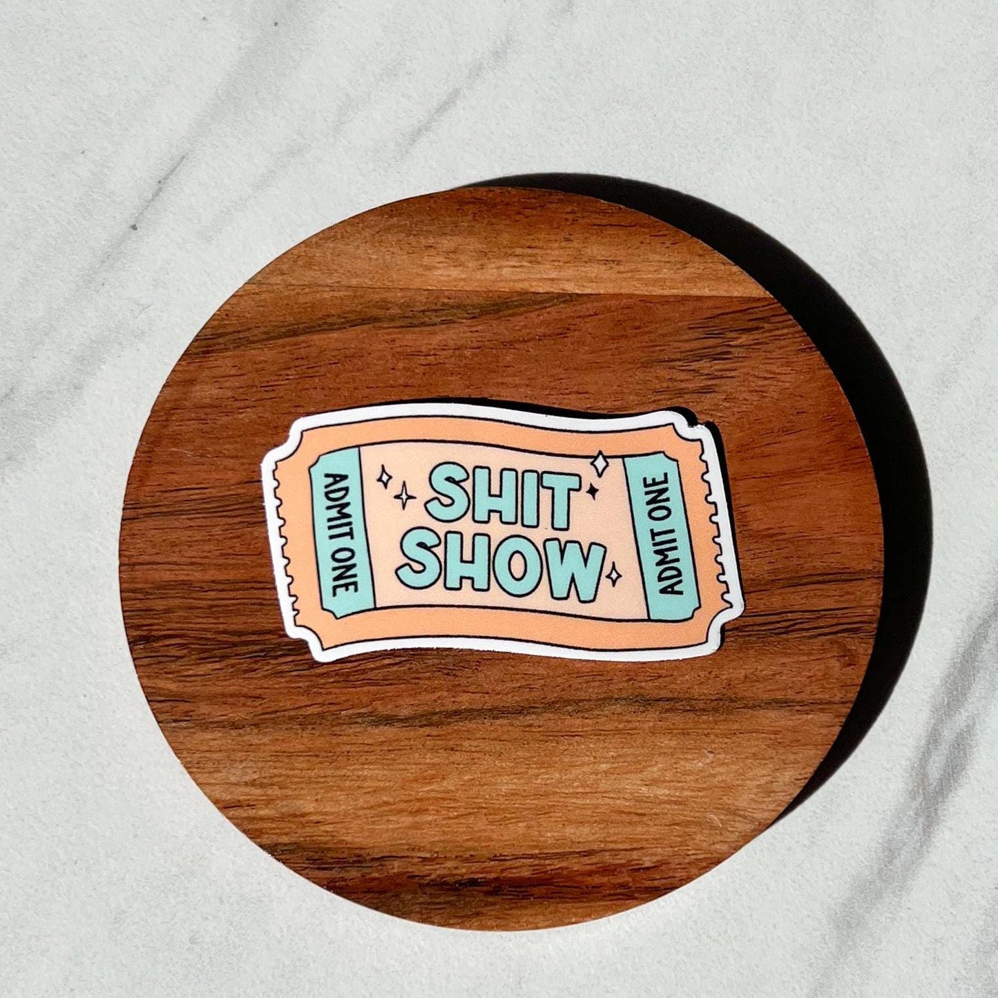 Ticket to the shit show sticker, mental health sticker, empath sticker, therapist gift, stocking stuffer, neurodivergent sticker, mom gift