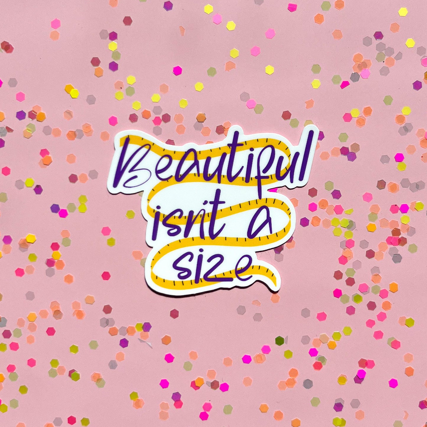 Beautiful isn’t a size sticker, positive affirmation, eating disorder recovery, mental health sticker, body positive sticker, NEDA sticker