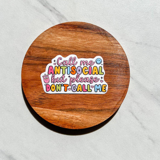 Call me antisocial but please don’t call me sticker, mental health sticker, empath sticker, therapist gift, stocking stuffer, introvert gift